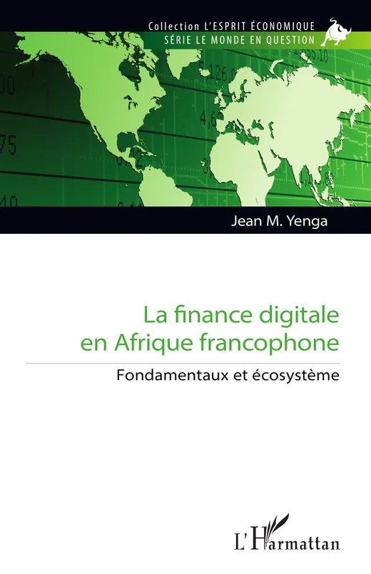 Couverture : La finance digitale en Afrique francophone, Fondamentaux et écosystème, Jean M. Yenga, L'Harmattan